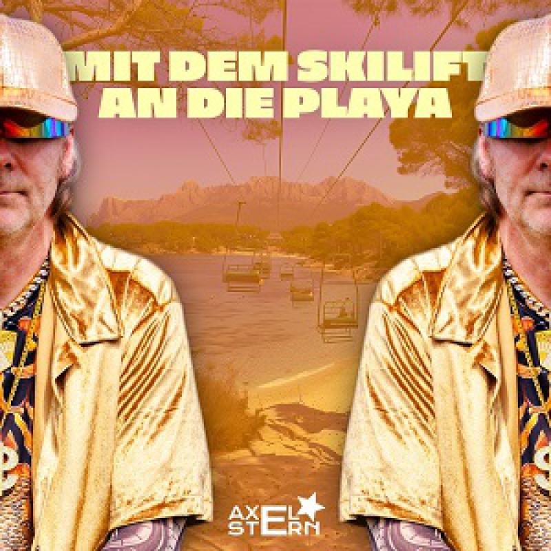 Axel Stern - Mit Dem Skilift An Die Playa (2024) 