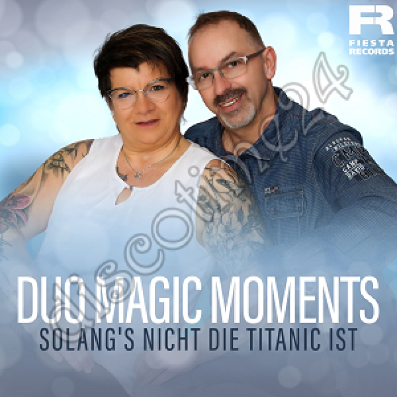 Duo Magic Moments -  Solang's Nicht Die Titanic Ist (2024)