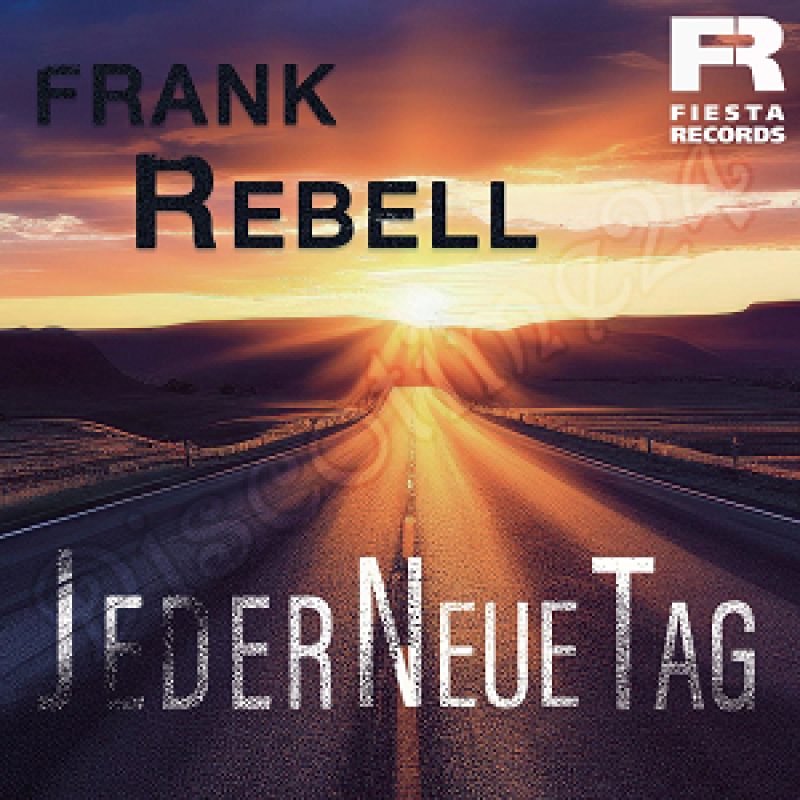 Frank Rebell - Jeder Neue Tag (2024)