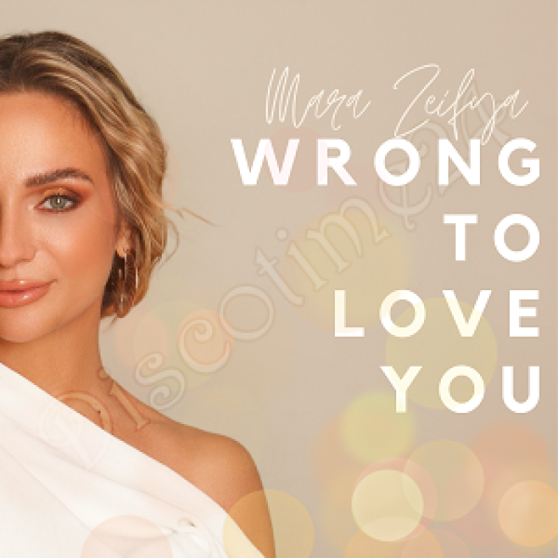 Mara Zeifya - Wrong To Love You (2024)