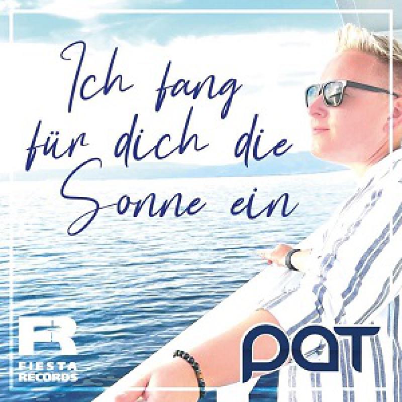 Pat - Ich Fang Fuer Dich Die Sonne Ein (2024)